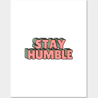 Stay Humble Pastel Posters and Art